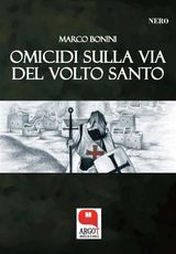 OMICIDI SULLA VIA DEL VOLTO SANTO