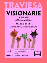 VISIONARIE
TRAVIESA