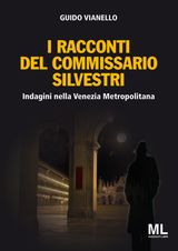 I RACCONTI DEL COMMISSARIO SILVESTRI
GIALLO & NERO