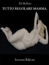 TUTTO REGOLARE, MAMMA