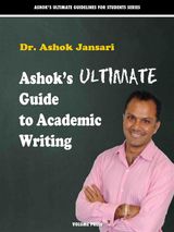 ASHOKS ULTIMATE GUIDE TO ACADEMIC WRITINGS