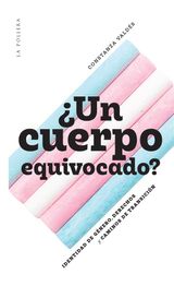 UN CUERPO EQUIVOCADO?