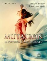 MUTATION
TRILOGIA DELLA MUTAGENESI