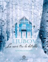 LJUBOV&APOS; - LA NEVE TRA LE BETULLE