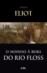 O MOINHO  BEIRA DO RIO FLOSS