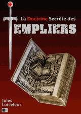 LA DOCTRINE SECRTE DES TEMPLIERS