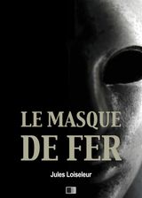 LE MASQUE DE FER