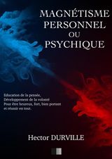 MAGNTISME PERSONNEL OU PSYCHIQUE