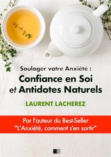 SOULAGER VOTRE ANXIT : CONFIANCE EN SOI ET ANTIDOTES NATURELS