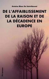 DE LAFFAIBLISSEMENT DE LA RAISON ET DE LA DCADENCE EN EUROPE