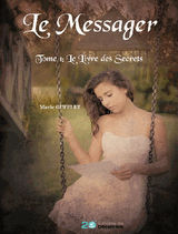 LE MESSAGER - TOME 1
LE LIVRE DES SECRETS