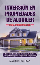 INVERSIN DE PROPIEDADES DE ALQUILER PARA PRINCIPIANTES