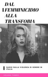 DAL FEMMINICIDIO ALLA TRANSFOBIA