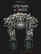 L&APOS;OPERA ITALIANA DEL NOVECENTO