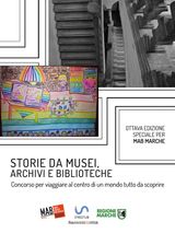 STORIE DA MUSEI, ARCHIVI E BIBLIOTECHE - I RACCONTI E LE FOTOGRAFIE (8. EDIZIONE)