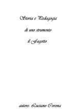 STORIA E PEDAGOGIA DI UNO STRUMENTO: IL FAGOTTO