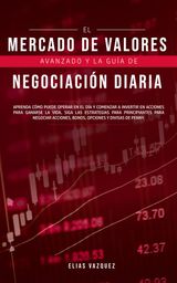 EL MERCADO DE VALORES AVANZADO Y LA GUA DE NEGOCIACIN DIARIA