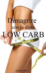 DIMAGRIRE CON LA DIETA LOW CARB