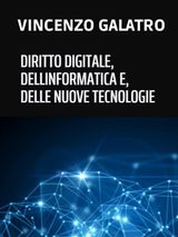 DIRITTO DIGITALE, DELLINFORMATICA E DELLE NUOVE TECNOLOGIE