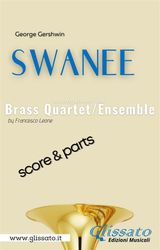 SWANEE - BRASS QUARTET/ENSEMBLE (SCORE & PARTS)