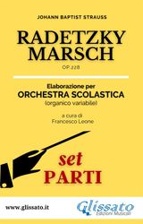 RADETZKY MARSCH - ORCHESTRA SCOLASTICA SMIM/LICEO (SET PARTI)