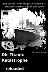 DIE TITANIC KATASTROPHE