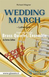 BRASS QUINTET/ENSEMBLE: WEDDING MARCH BY WAGNER (SCORE & PARTS)