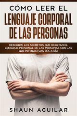 CMO LEER EL LENGUAJE CORPORAL DE LAS PERSONAS