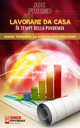 LAVORARE DA CASA AI TEMPI DELLA PANDEMIA