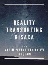 REALITY TRANSURFING K?SACA ... VADIM ZELAND&APOS;DAN EN IYI IPULAR?