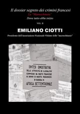 IL DOSSIER SEGRETO DEI CRIMINI FRANCESI. DOVE TUTTO EBBE INIZIO. LE MAROCCHINATE. VOL. 2