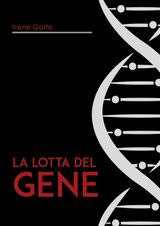 LA LOTTA DEL GENE