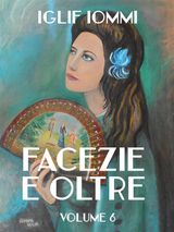 FACEZIE E OLTRE. VOLUME 6