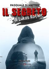 IL SEGRETO DI LUKAS KOFLER