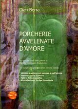 PORCHERIE VENETE AVVELENATE DAMORE. POESIE IN DIALETTO VENETO