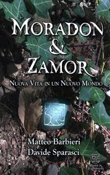 MORADON & ZAMOR. NUOVA VITA IN UN NUOVO MONDO