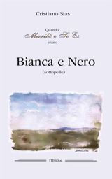 BIANCA E NERO