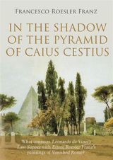 IN THE SHADOW OF THE PYRAMID OF CAIUS CESTIUS