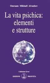 LA VITA PSICHICA: ELEMENTI E STRUTTURE