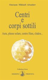 CENTRI E CORPI SOTTILI