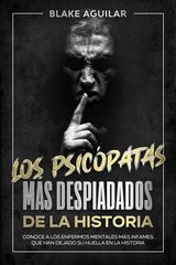 LOS PSICPATAS MS DESPIADADOS DE LA HISTORIA