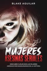 MUJERES ASESINAS SERIALES