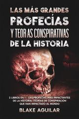 LAS MS GRANDES PROFECAS Y TEORAS CONSPIRATIVAS DE LA HISTORIA