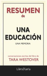 UNA EDUCACIN : UNA MEMORIA DE TARA WESTOVER: CONVERSACIONES ESCRITAS