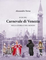 ECHI DEL  CARNEVALE DI VENEZIA  NELLA STORIA E NEL MONDO