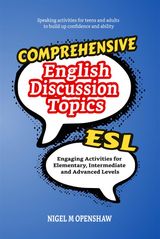 COMPREHENSIVE ESL ENGLISH DISCUSSION TOPICS
