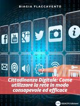 CITTADINANZA DIGITALE: COME UTILIZZARE LA RETE IN MODO CONSAPEVOLE ED EFFICACE