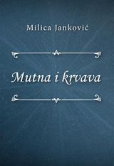 MUTNA I KRVAVA