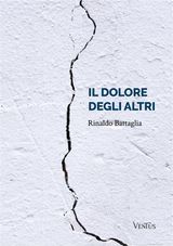 IL DOLORE DEGLI ALTRI