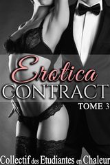 EROTICA CONTRACT (TOME 3)